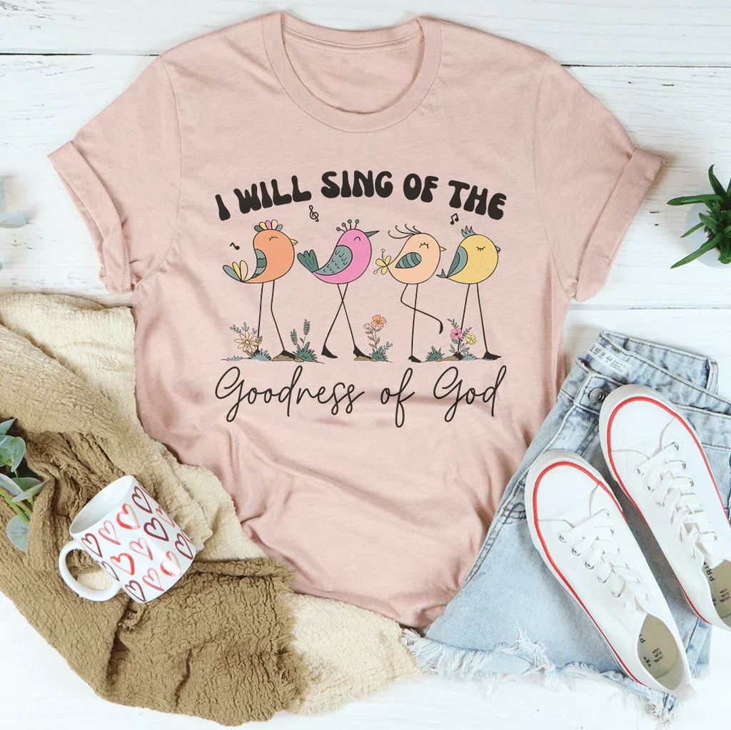 I Will Sing Of The Goodness Of God Tee product image 2