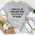 Body Humor Quote Graphic Tee – "I Wish All My Problems Were product image 1