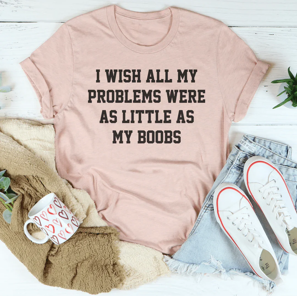 Body Humor Quote Graphic Tee – "I Wish All My Problems Were product image 3