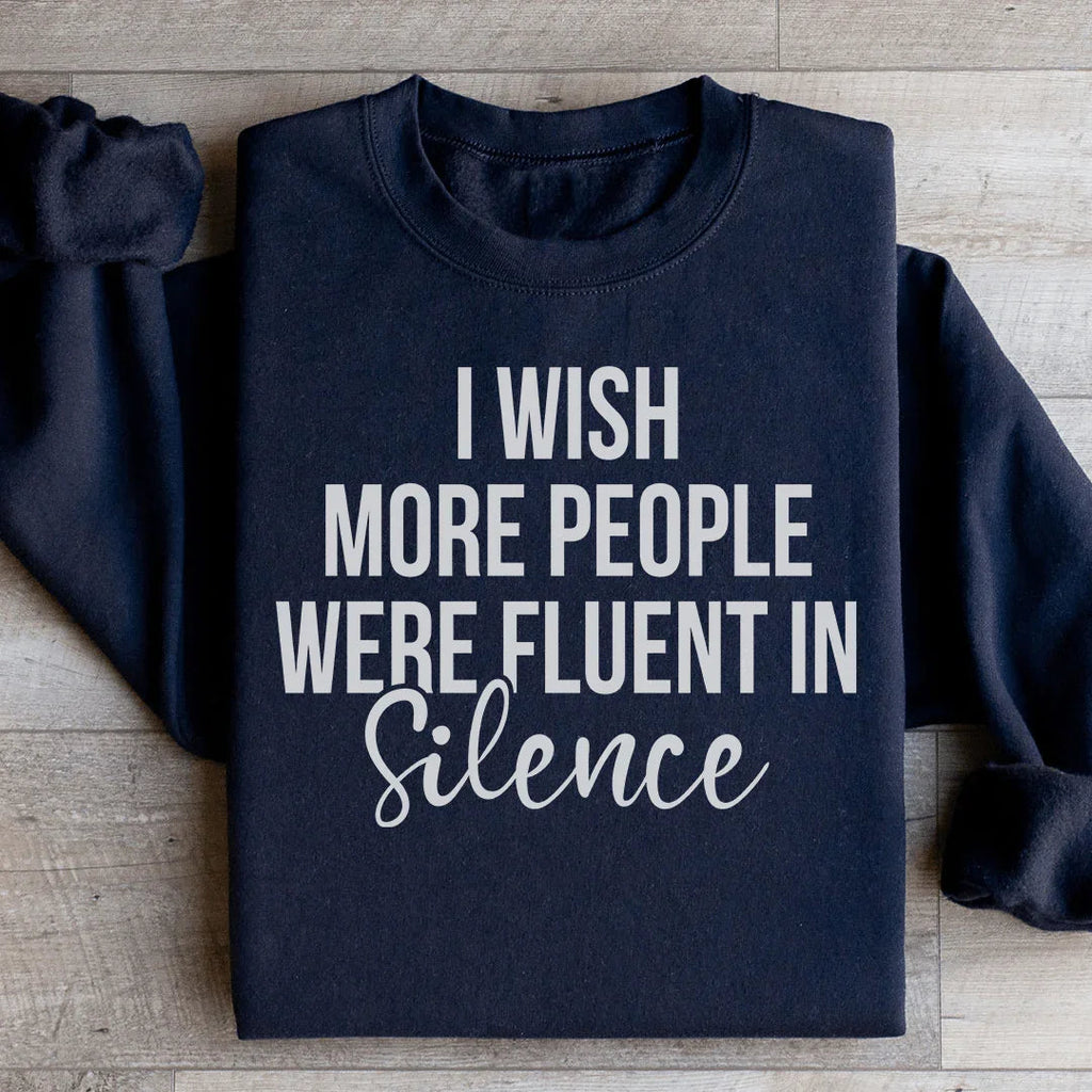 I Wish More People Were Fluent In Silence Sweatshirt product image 4