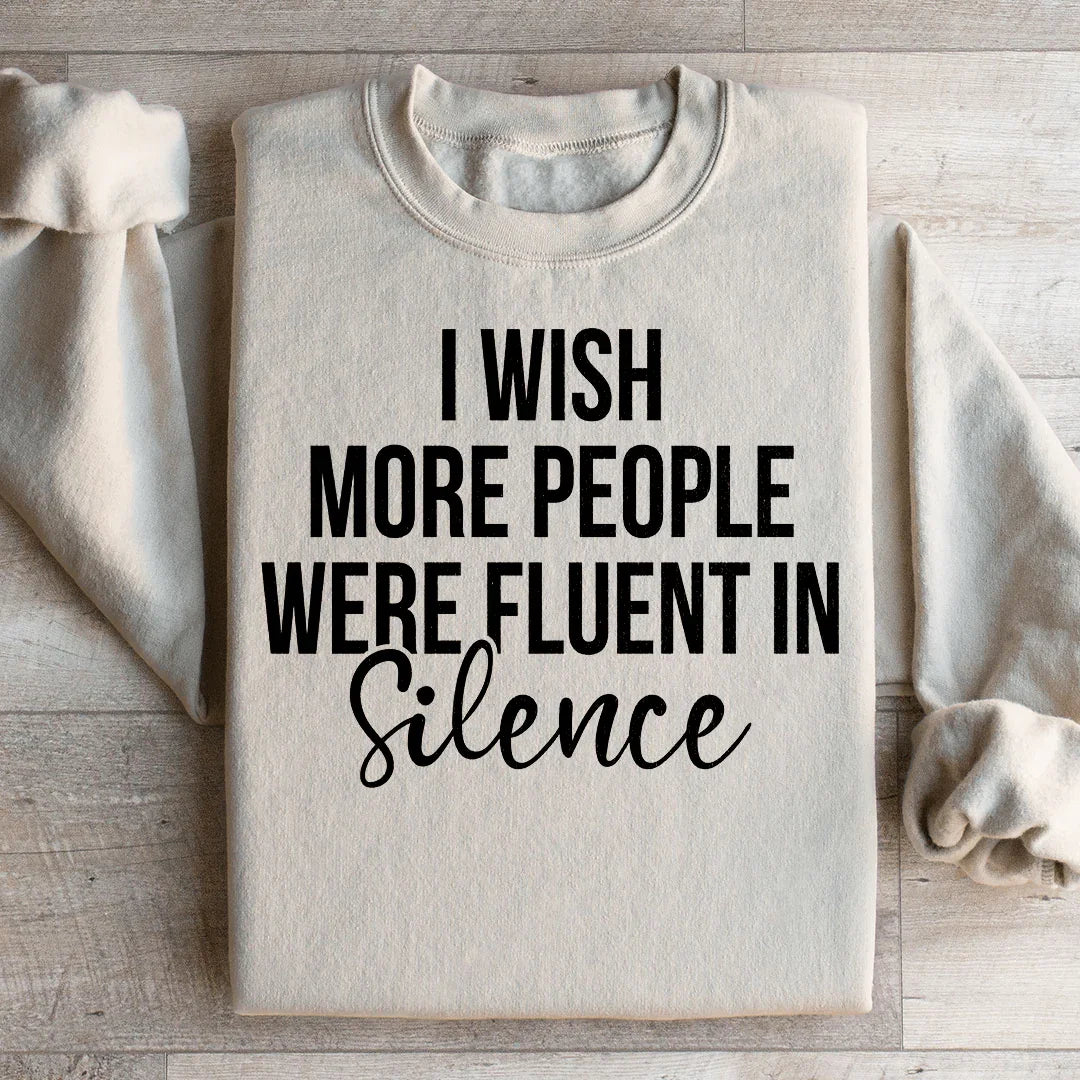 I Wish More People Were Fluent In Silence Sweatshirt product image 2