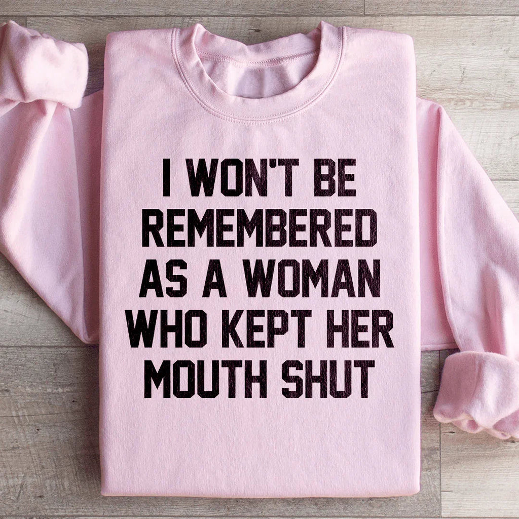 I Won't Be Remembered As A Woman Who Kept Her Mouth Shut product image 3