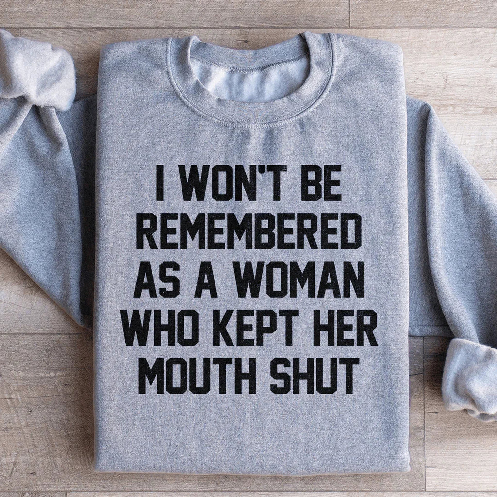 I Won't Be Remembered As A Woman Who Kept Her Mouth Shut product image 1