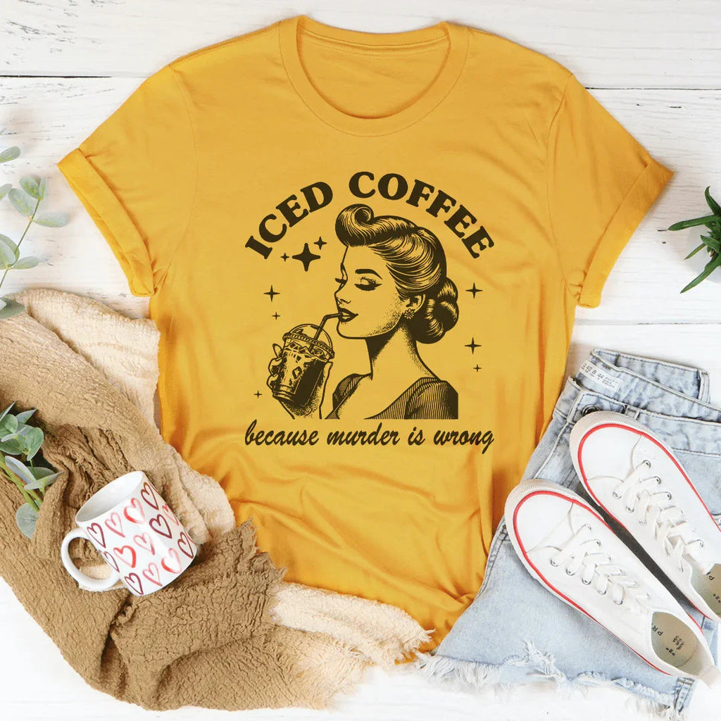 Iced Coffee Because Murder Is Wrong Tee product image 3