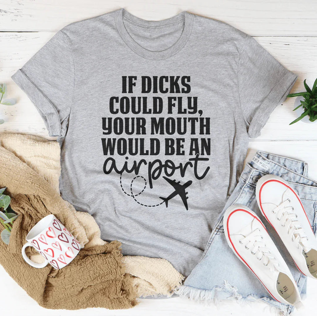 Snarky Quote Graphic Tee – "If D* Could Fly Your Mouth product image 3