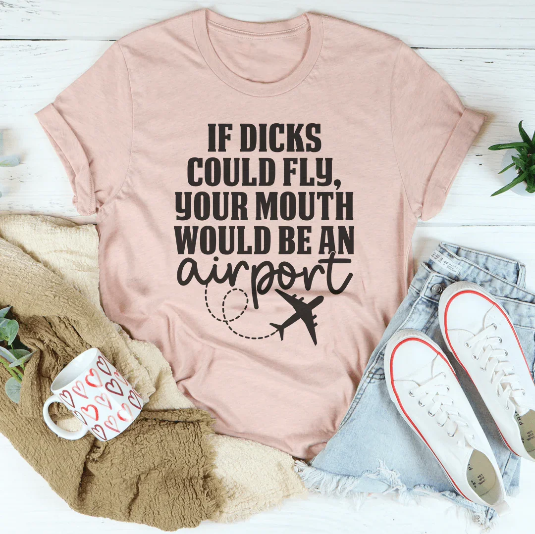 Snarky Quote Graphic Tee – "If D* Could Fly Your Mouth product image 2