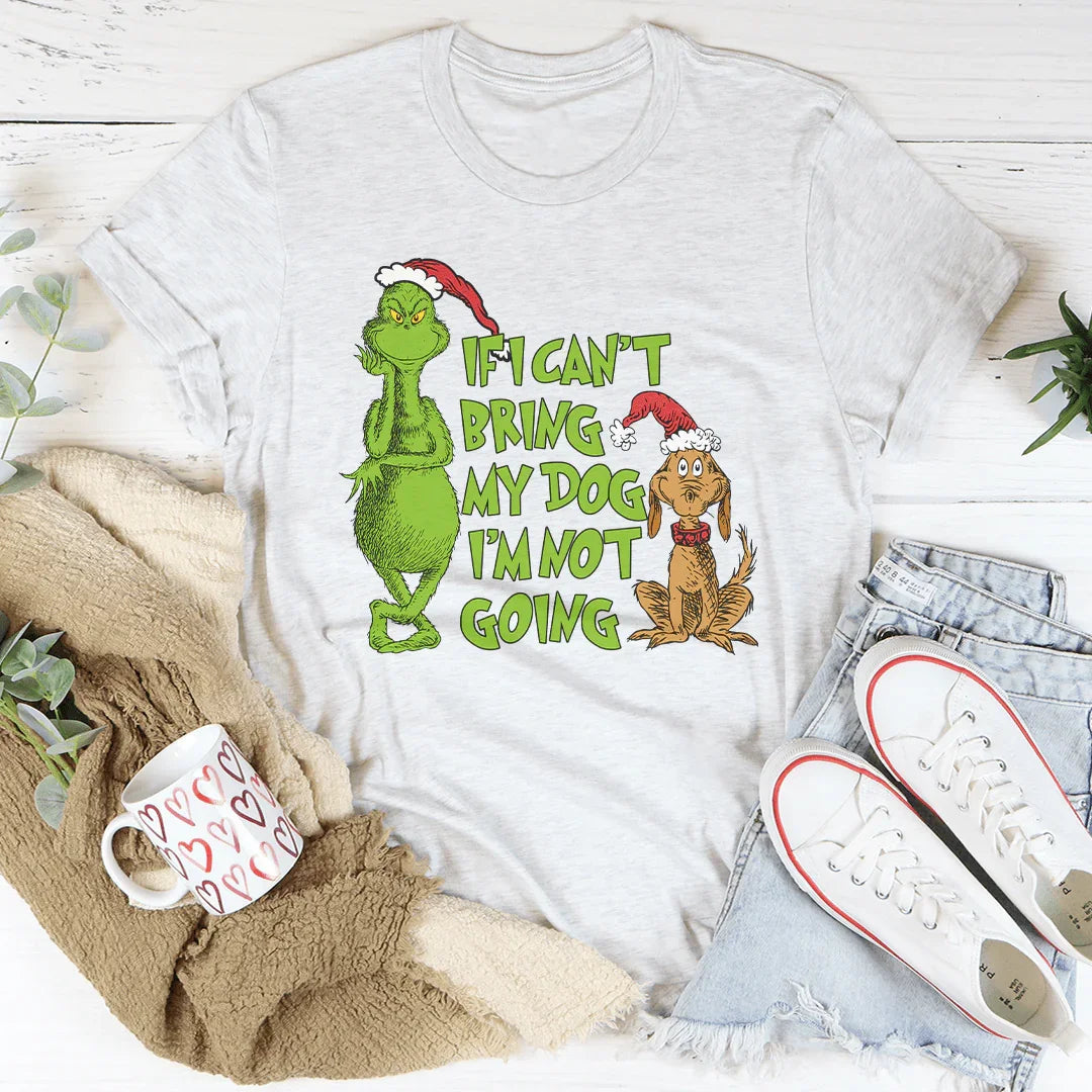 If I Can't Bring My Dog I'm Not Going Tee product image 3
