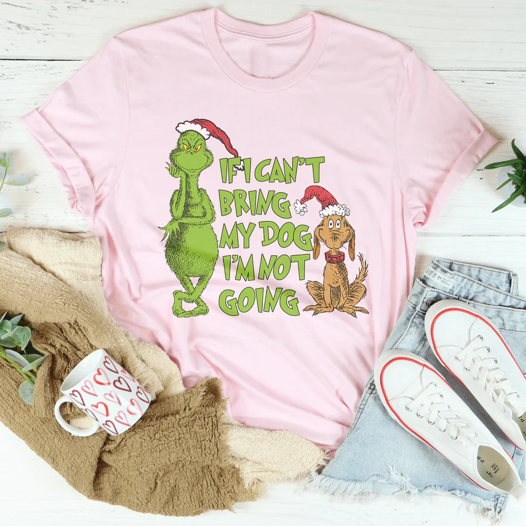 If I Can't Bring My Dog I'm Not Going Tee product image 2