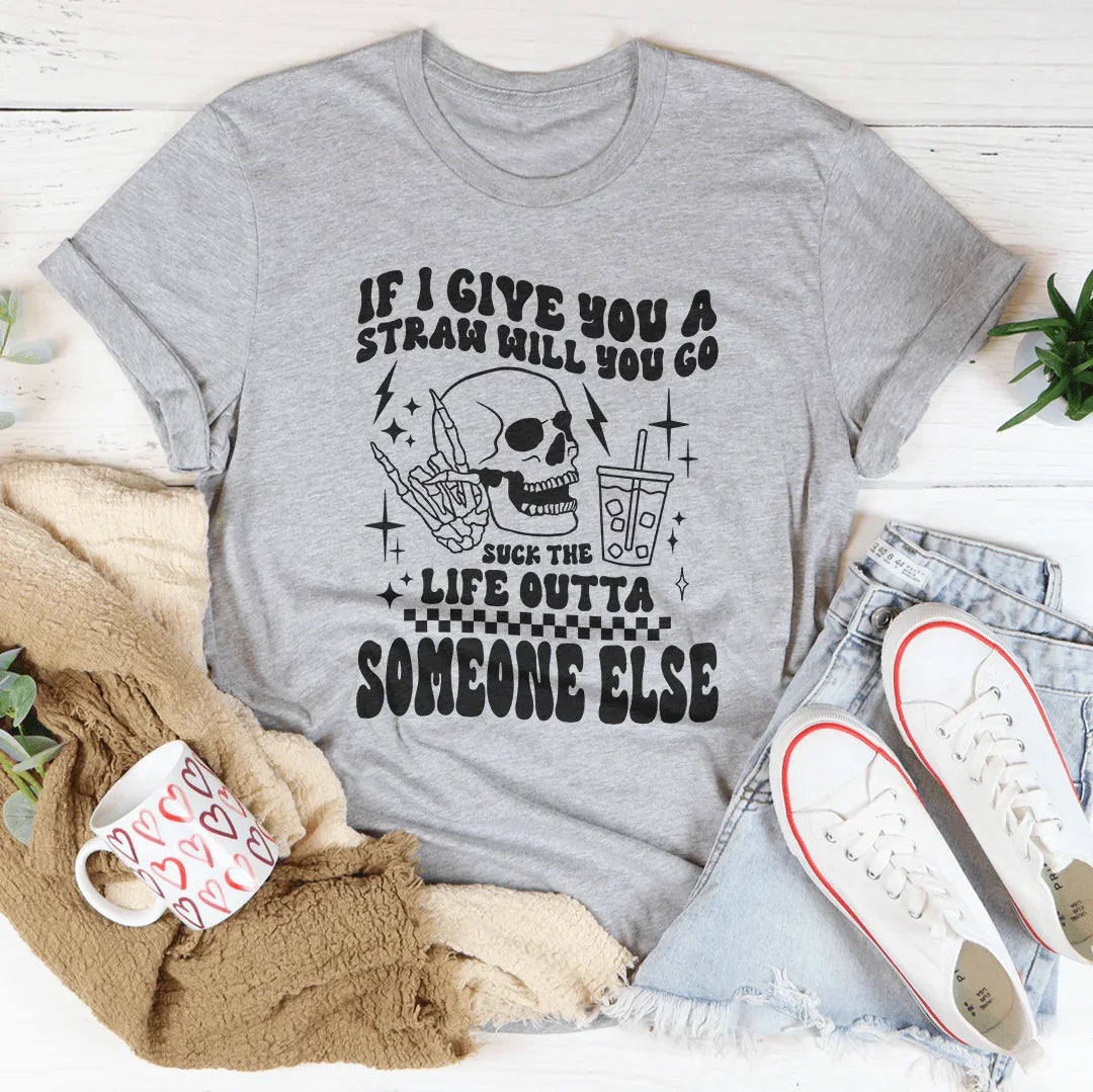 If I Give You A Straw Will Go S* The Life Outta Someone product image 3