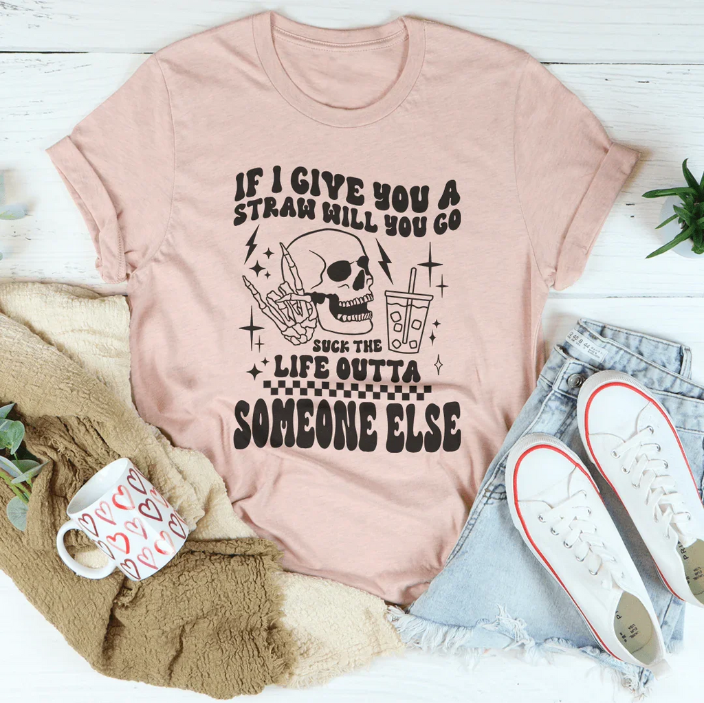 If I Give You A Straw Will Go S* The Life Outta Someone product image 1