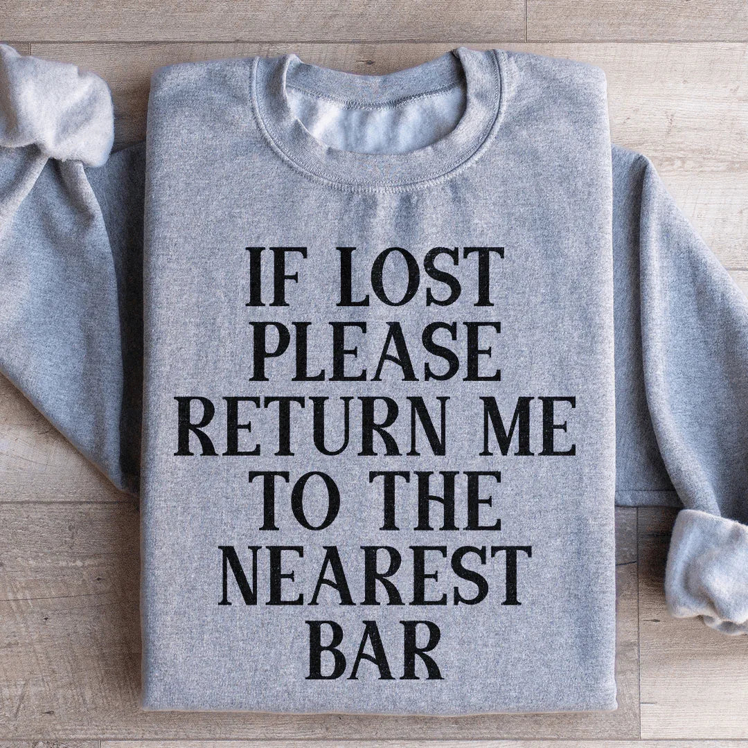 If Lost Please Return Me To The Nearest Bar Sweatshirt product image 2