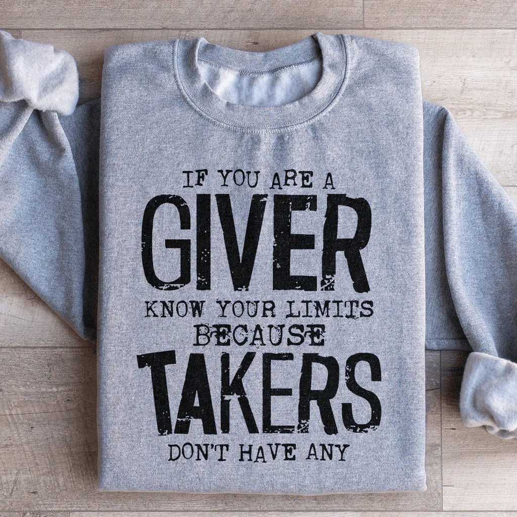 If You Are A Giver Know Your Limits Sweatshirt product image 1
