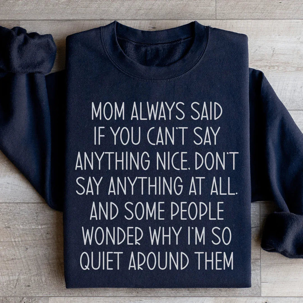 If You Can't Say Anything Nice Sweatshirt product image 2