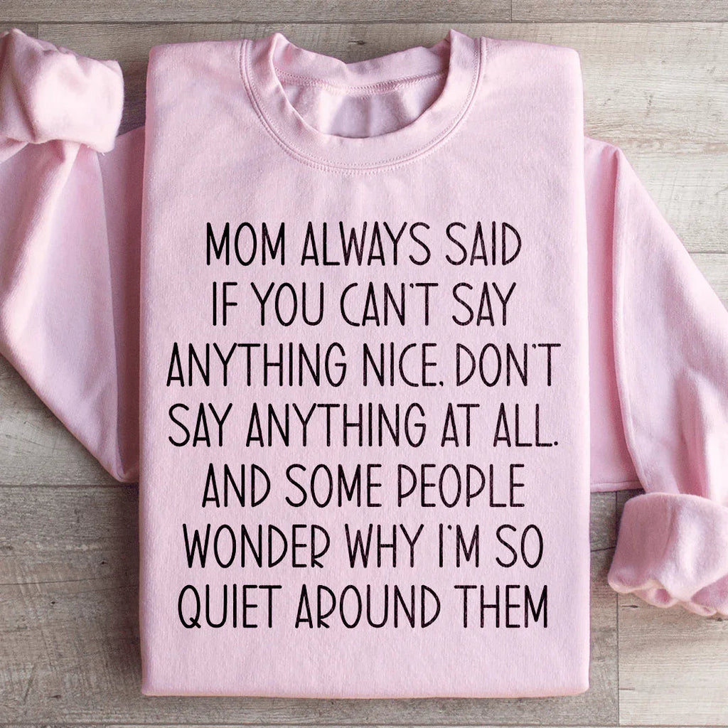 If You Can't Say Anything Nice Sweatshirt product image 4