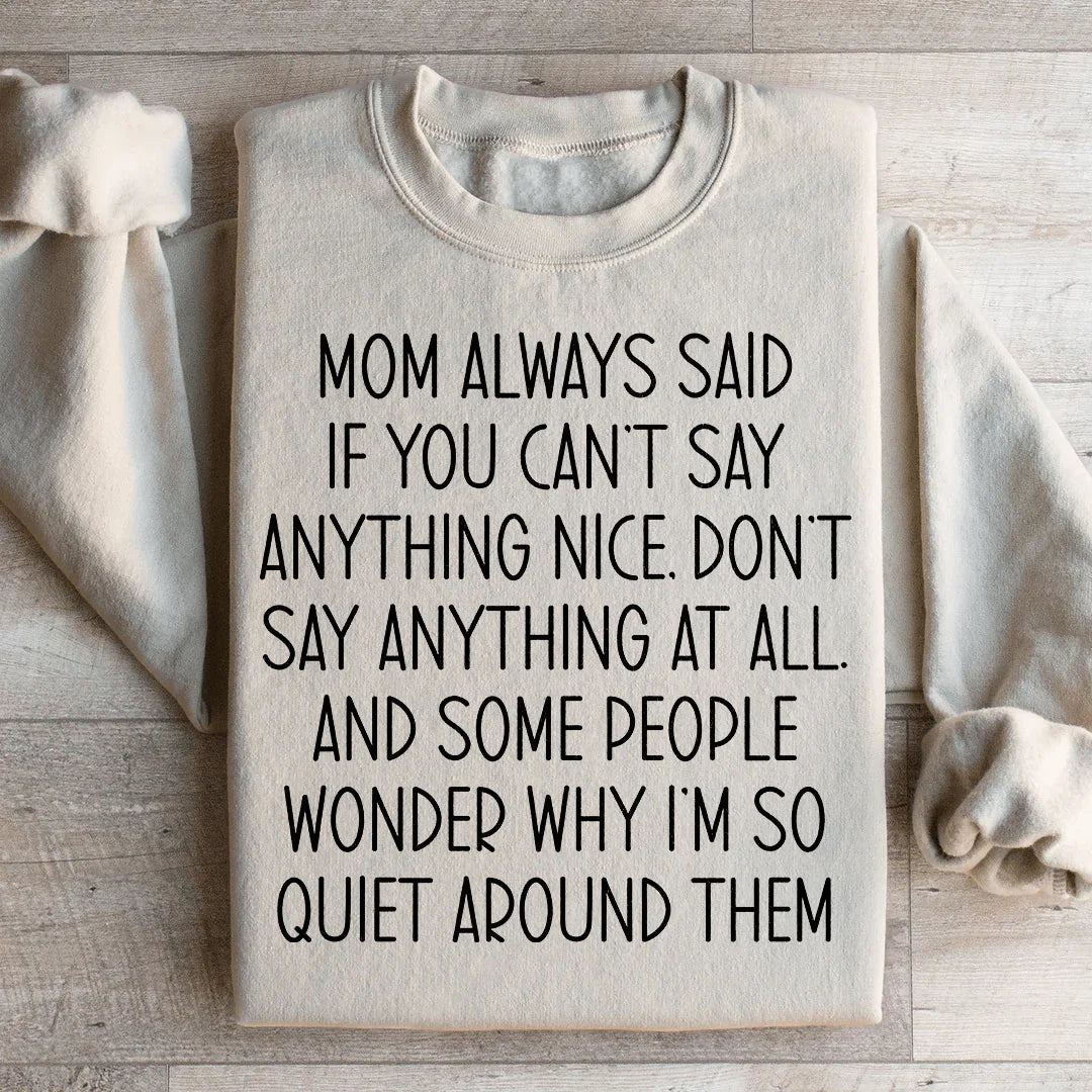If You Can't Say Anything Nice Sweatshirt product image 1