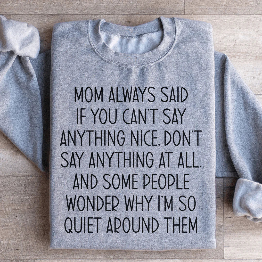 If You Can't Say Anything Nice Sweatshirt product image 3