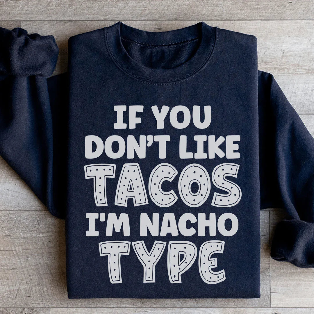 "If You Don't Like Tacos I'm Nacho Type" – Foodie Pun product image 3