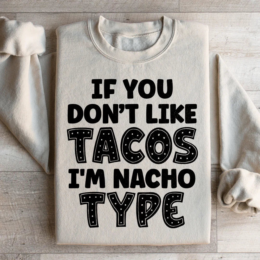"If You Don't Like Tacos I'm Nacho Type" – Foodie Pun product image 2