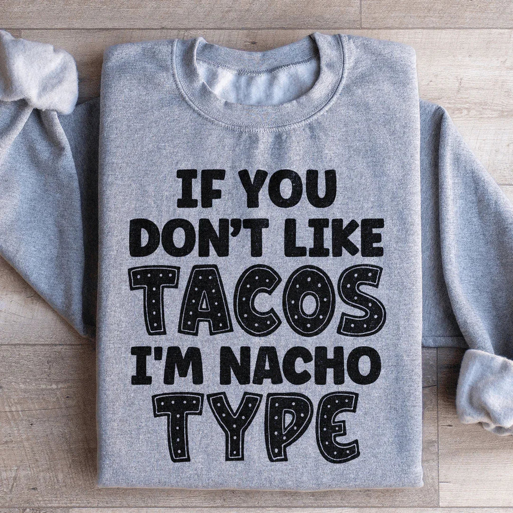 "If You Don't Like Tacos I'm Nacho Type" – Foodie Pun product image 4