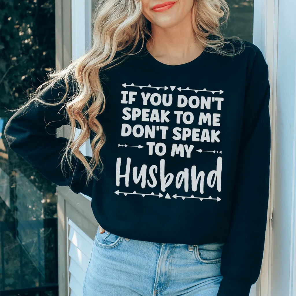 If You Don't Speak to Me Sweatshirt product image 3