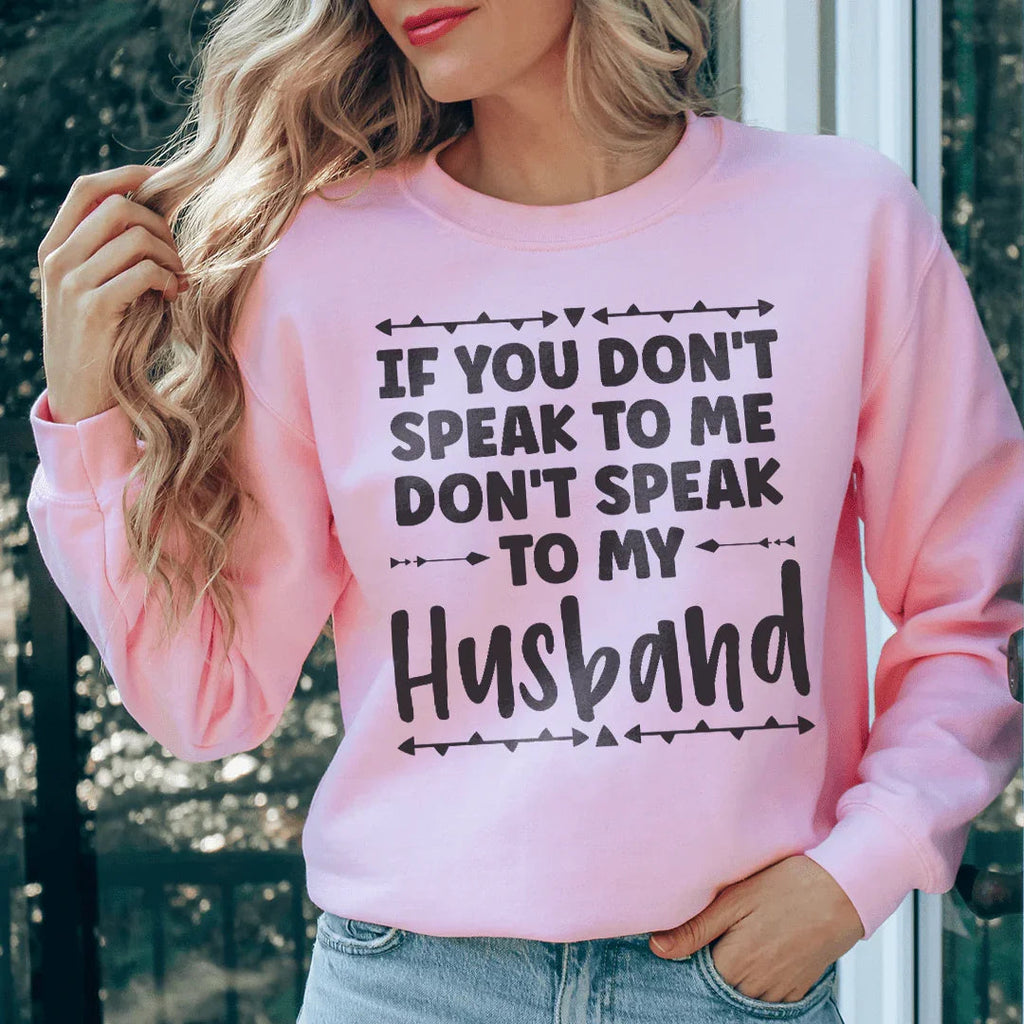 If You Don't Speak to Me Sweatshirt product image 1