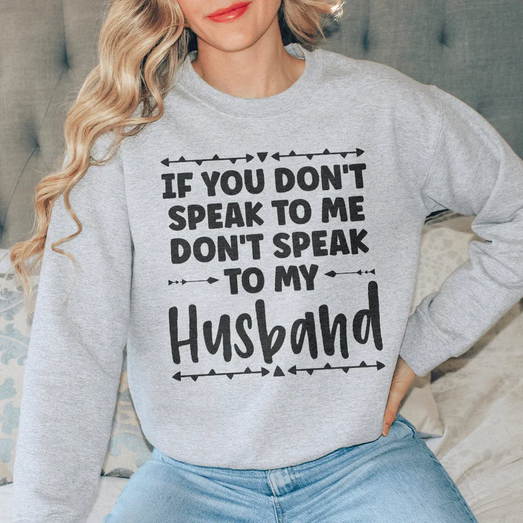 If You Don't Speak to Me Sweatshirt product image 2