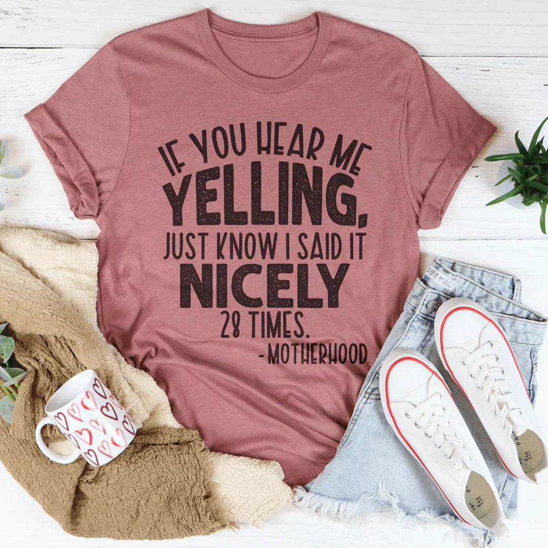 If You Hear Me Yelling Just Know I Said It Nicely 28 Times product image 3