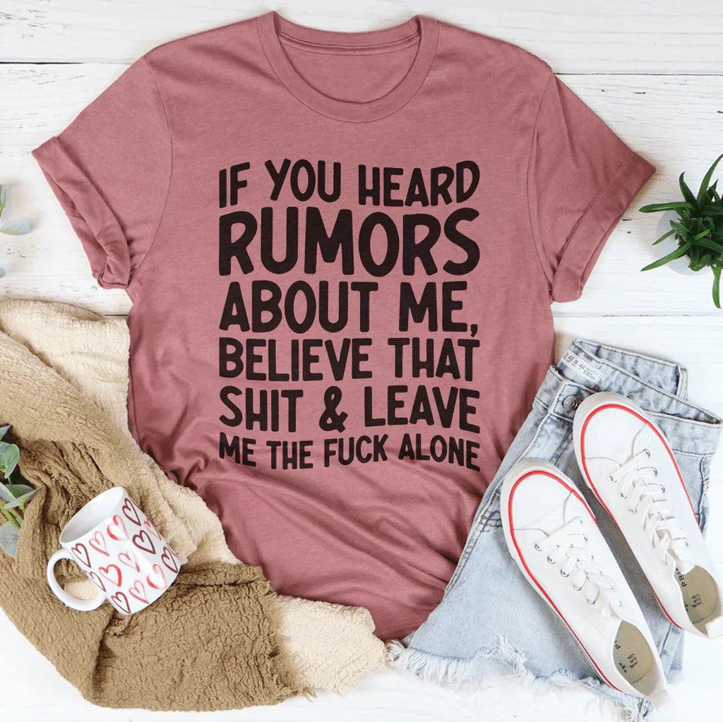 If You Heard Rumors About Me Tee product image 3