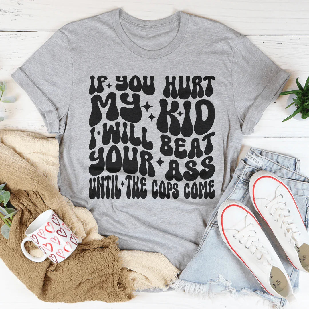 If You Hurt My Kid I Will Beat Tee product image 3
