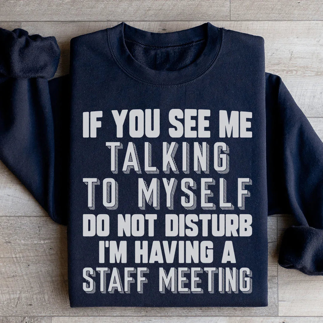 If You See Me Talking To Myself Do Not Disturb I'm Having A product image 1