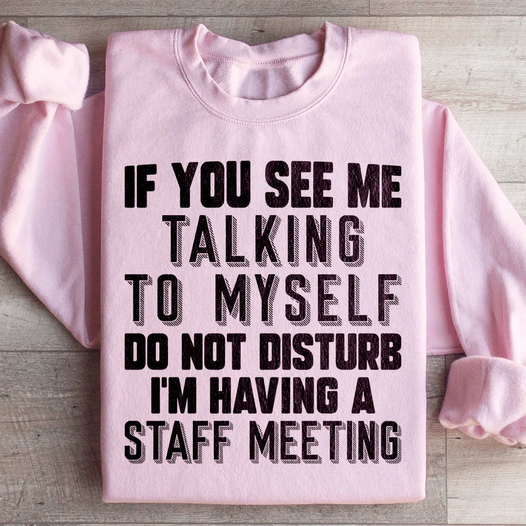 If You See Me Talking To Myself Do Not Disturb I'm Having A product image 4