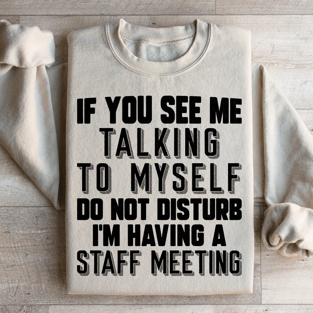 If You See Me Talking To Myself Do Not Disturb I'm Having A product image 3
