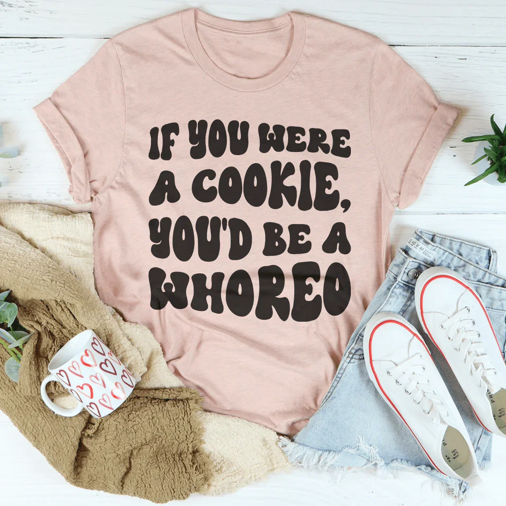 If You Were A Cookie You'd Be A Whoreo Tee product image 4