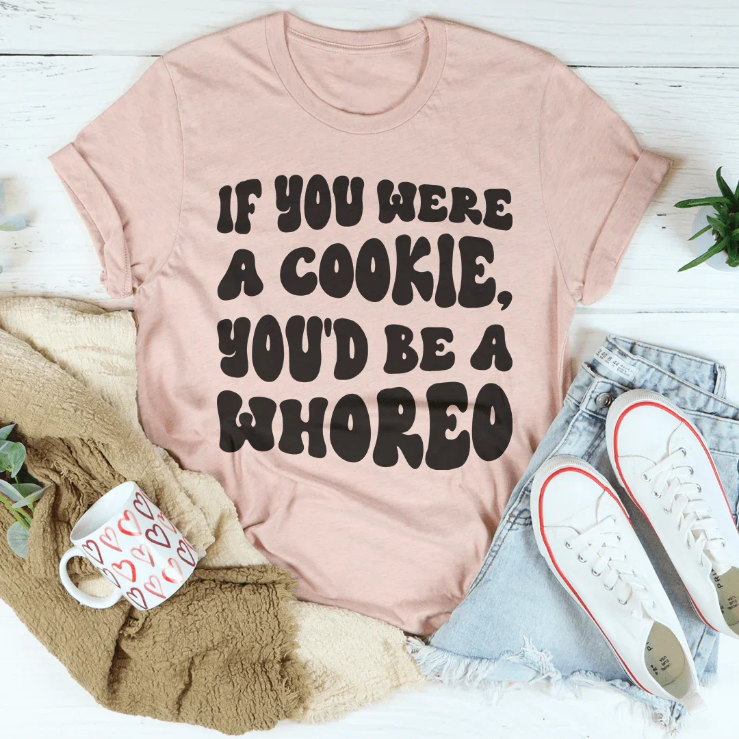 If You Were A Cookie You'd Be A Whoreo Tee product image 4