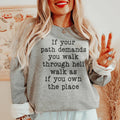 If Your Path Demands You Walk Through Hell As Sweatshirt product image 1