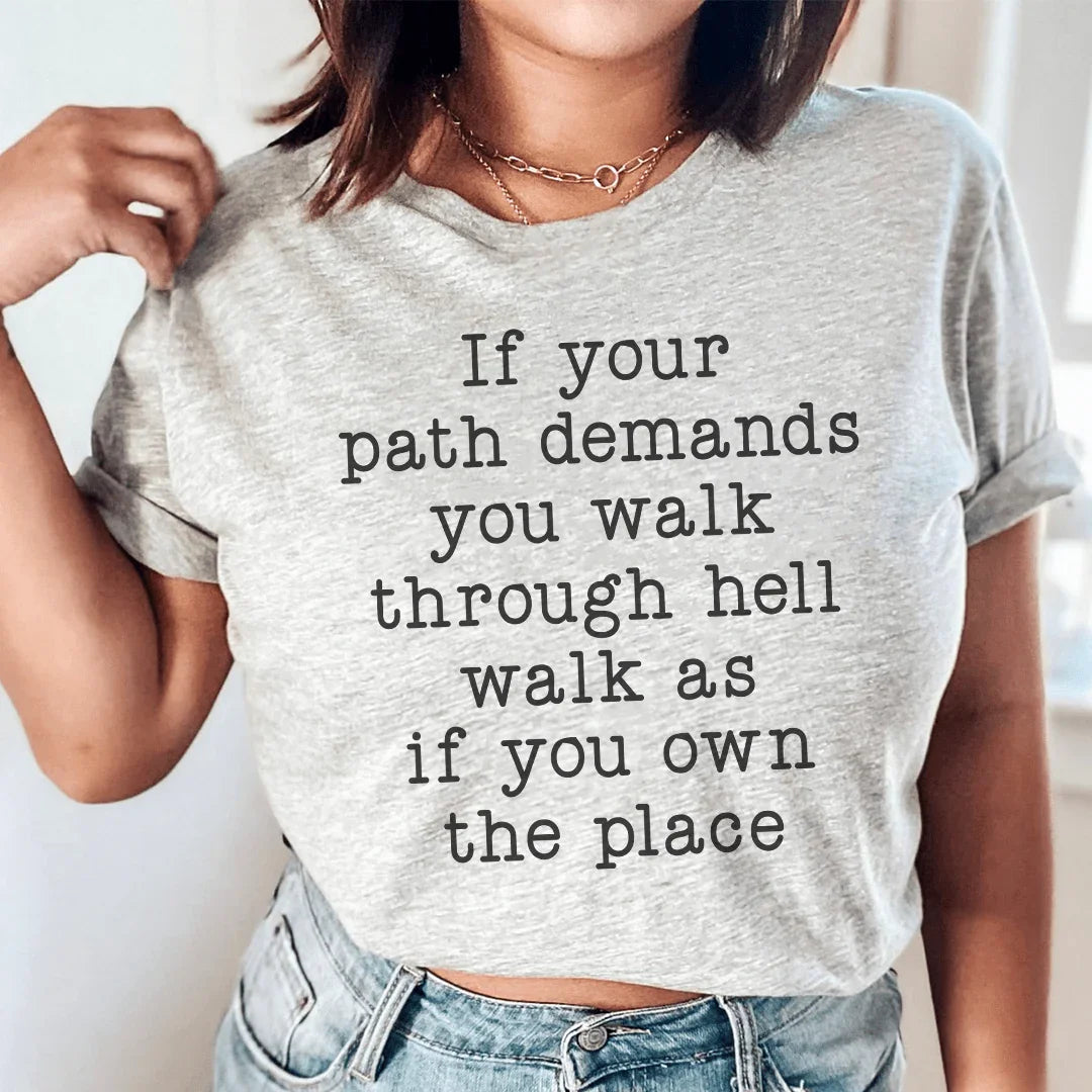 If Your Path Demands You Walk Through Hell As Tee product image 1