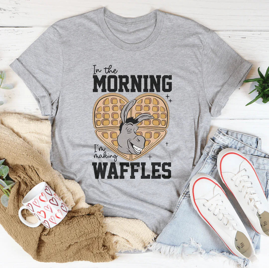 In The Morning I'm Making Waffles Tee product image 4