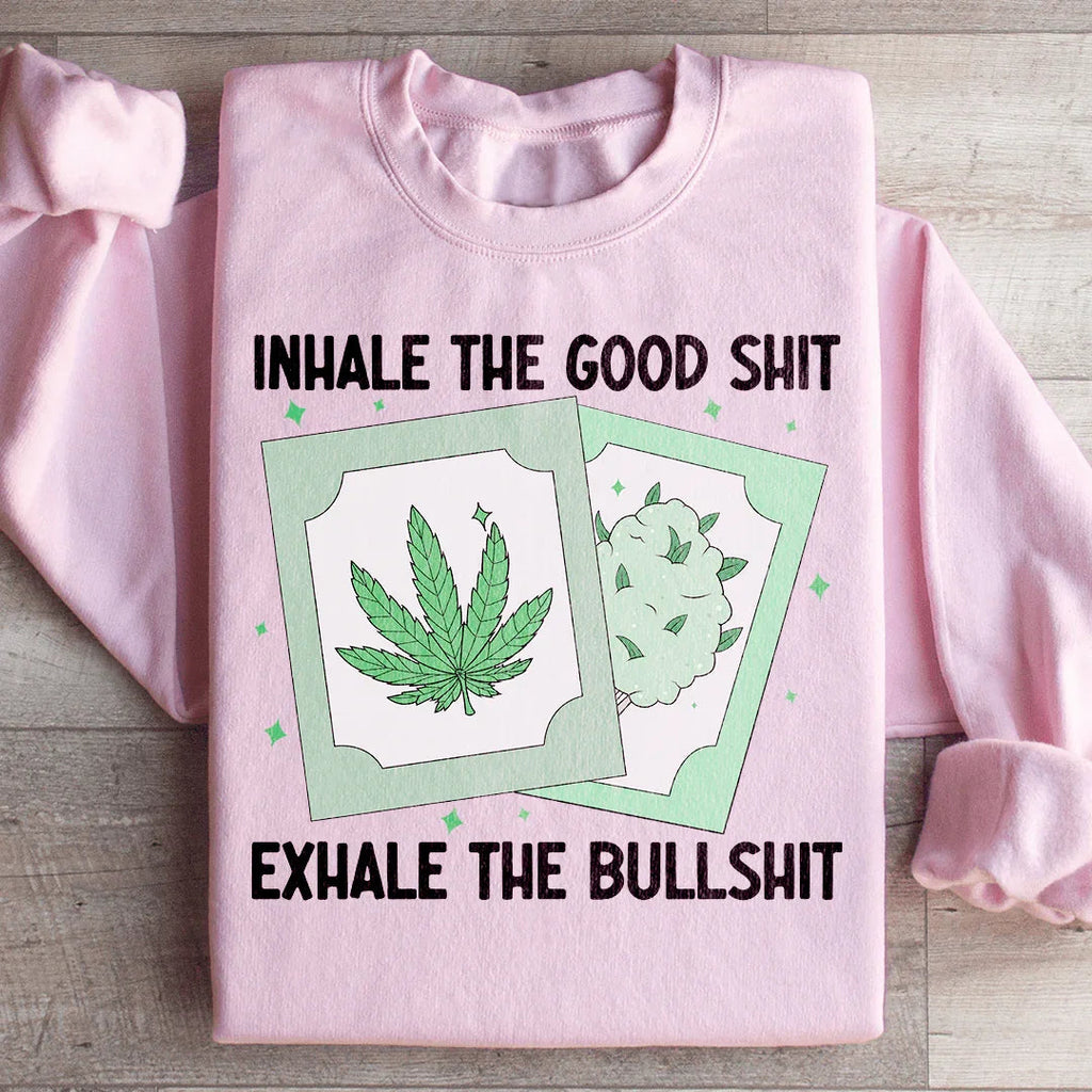 Inhale The Good Exhale BS Sweatshirt product image 3