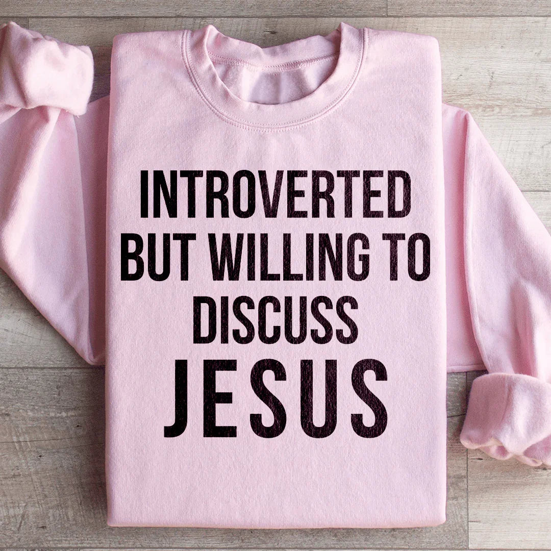 Introverted But Willing To Discuss Jesus Sweatshirt product image 2