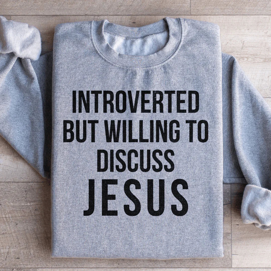 Introverted But Willing To Discuss Jesus Sweatshirt product image 4