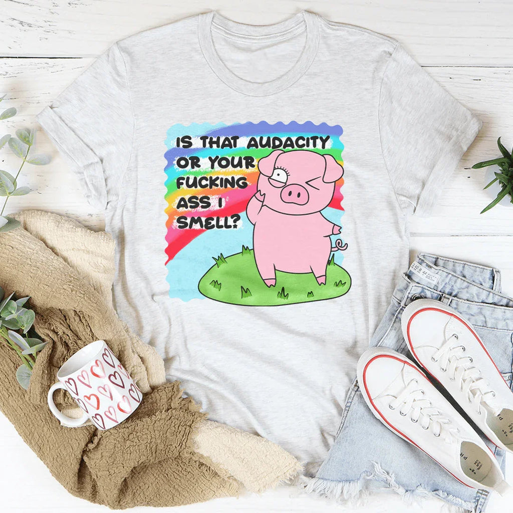 Is That Audacity Or Your F-cking A* I Smell Tee product image 1