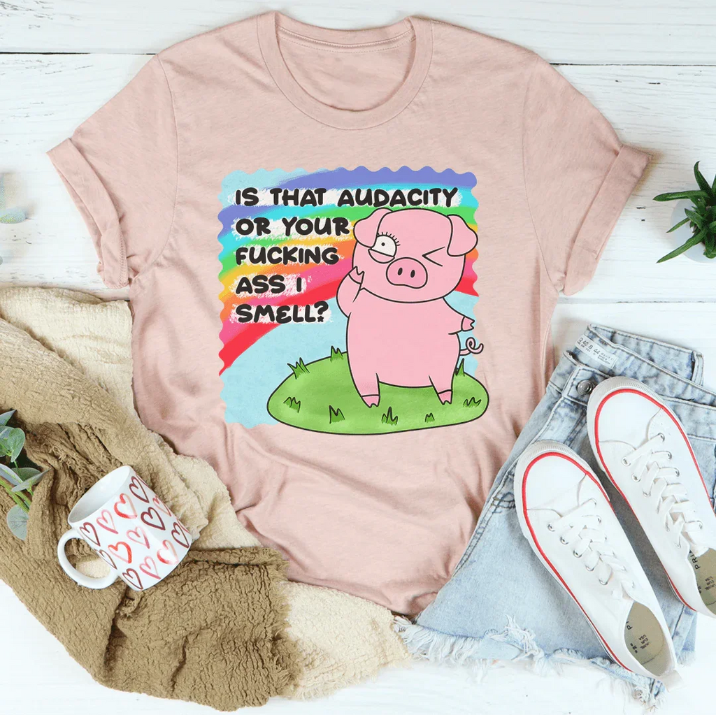 Is That Audacity Or Your F-cking A* I Smell Tee product image 4