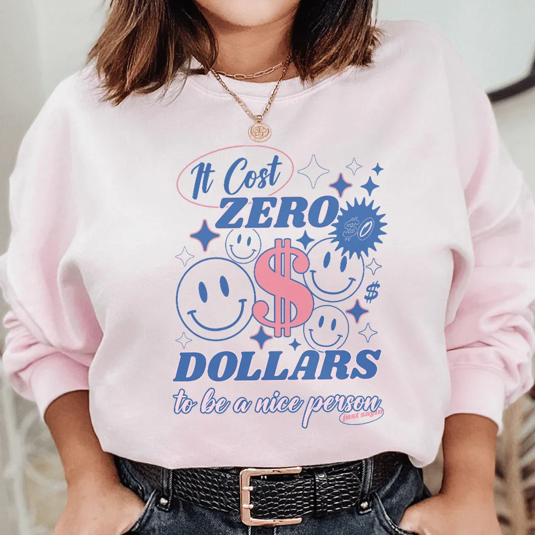 It Cost Zero Dollars To Be A Nice Person Just Sayin Tee product image 2