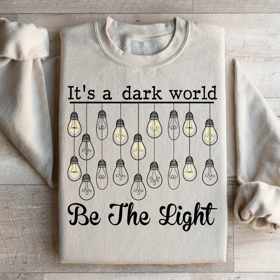 It's A Dark World Be The Light Sweatshirt product image 2