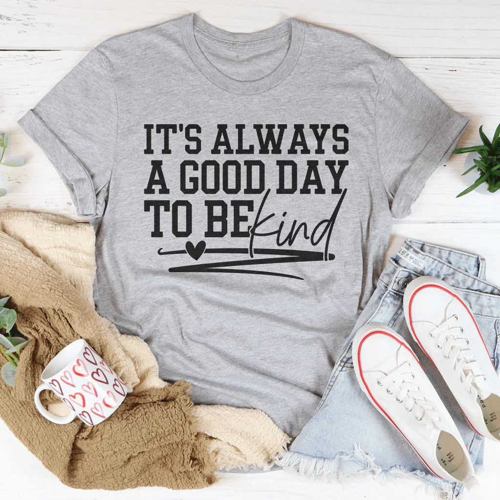 It's Always A Good Day To Be Kind Tee product image 2