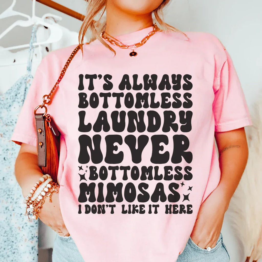 It's Always Bottomless Laundry Never Mimosas I Don't Like product image 1