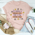 It's Been A Rough Day For A Few Years Now Tee product image 1