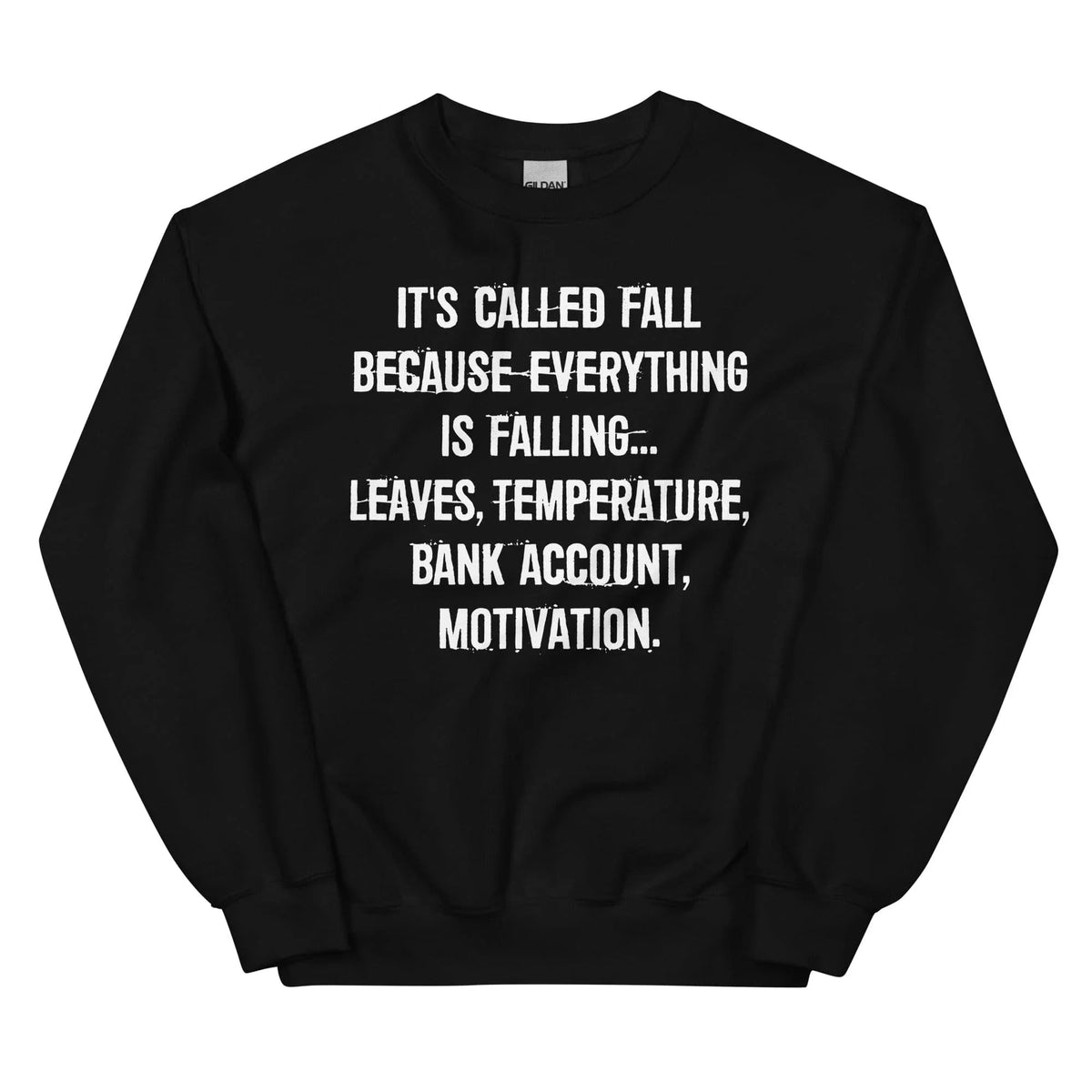 It's Called Fall Because Everything Is Falling Sweatshirt product image 4