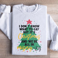 It's Christmas And We're All In Misery Sweatshirt product image 1