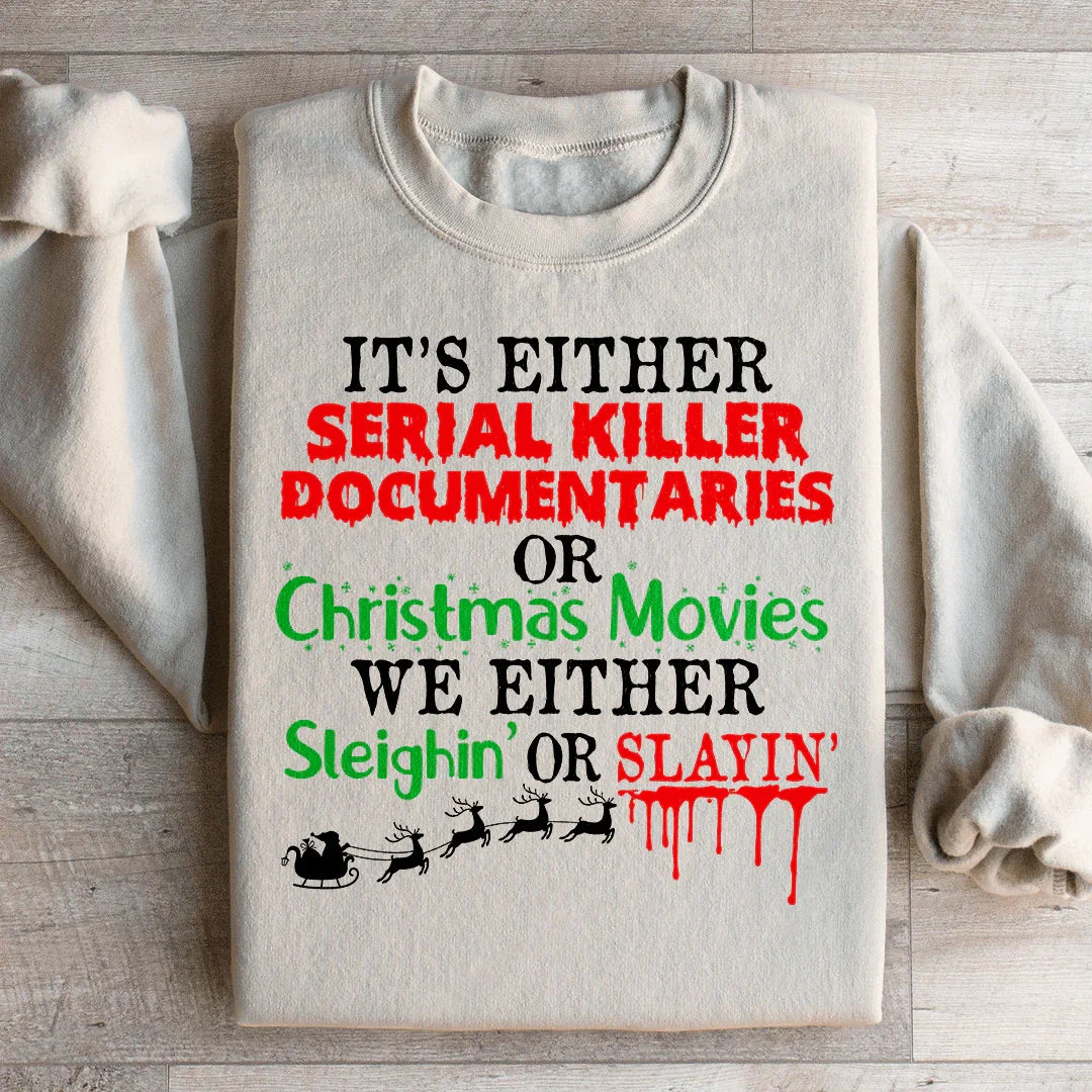 It's Either Serial Killer Documentaries or Christmas Movies product image 3